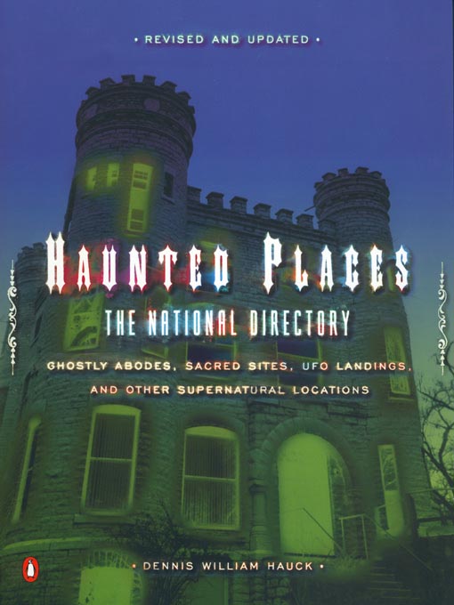 Title details for Haunted Places by Dennis William Hauck - Available
